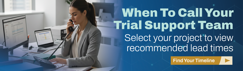 When to Call Your Trial Support Team. Click to Read more...